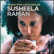 Susheela Raman スシーララーマン / Music For Crocodiles 【Copy Control CD】 輸入盤 【CD】