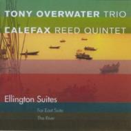Tony Overwater / Calefax Reed / Ellington Suites 輸入盤 【CD】