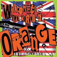 Orange / Welcome To The World Of Orange 輸入盤 【CD】