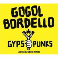 Gogol Bordello ゴーゴルボデーロ / Gypsy Punks Underdog World Strike 輸入盤 【CD】