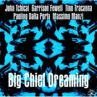John Tchicai / Big Chief Dreaming 輸入盤 【CD】