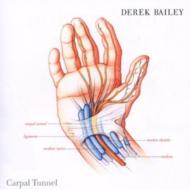 Derek Bailey デレクベイリー / Carpal Tunnel 輸入盤 【CD】