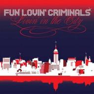 Fun Lovin Criminals / Livin' In The City 輸入盤 【CD】