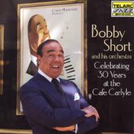 Bobby Short / 30 Years At The Cafe Carlyle 【CD】