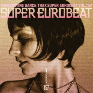 【送料無料】 Super Eurobeat: 157 【CD】