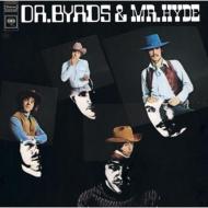 Byrds バーズ / Dr Byrds & Mr Hyde 【CD】
