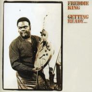 Freddie King フレディキング / Getting Ready 輸入盤 【CD】