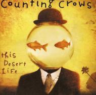 Counting Crows カウンティングクロウズ / This Desert Life 輸入盤 【CD】