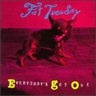 Fat Tuesday / Everybody's Got One 輸入盤 【CD】