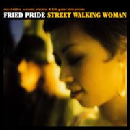 【送料無料】 Fried Pride フライドプライド / Street Walking Woman 【CD】