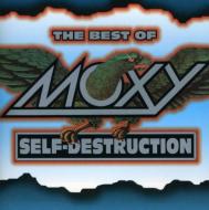Moxy / Self Destruction - Best Of 輸入盤 【CD】