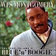 Wes Montgomery ウェスモンゴメリー / Encores 2 - Blues N Boogie 輸入盤 【CD】