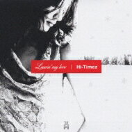 Hi-timez / Leavin' My Love 【CD Maxi】