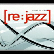 Re: Jazz / Point Of View 【CD】