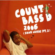 Count Bass D / 2006 - Some Music Pt 2 【CD】