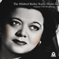 Mildred Bailey / Radio Shows, 1945 Original 1945 Broadcast 輸入盤 【CD】