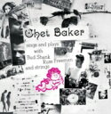 Chet Baker チェットベイカー / Chet Baker Sings & Plays 輸入盤 【CD】