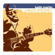 Keith Martin / Validated 【CD】