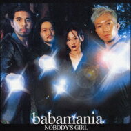 Babamania / Nobody's Girl 【CD Maxi】