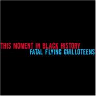 This Moment In Black History / Fatal Flying Guillo / Split 輸入盤 【CD】