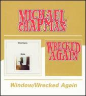 Michael Chapman マイケルチャップマン / Window / Wrecked Again 輸入盤 【CD】