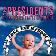 Presidents Of The Usa プレジデントオブユーエスエー / Love Everybody 輸入盤 【CD】