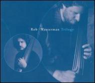 【送料無料】 Rob Wasserman / Trilogy 輸入盤 【CD】