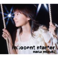 水樹奈々 ミズキナナ / Innocent Starter 【CD Maxi】
