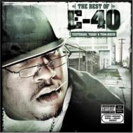 E 40 / Best Of Yesterday Today & Tomorrow 輸入盤 【CD】