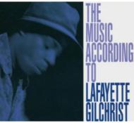 Lafayette Gilchrist / Music According To 輸入盤 【CD】