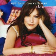 【送料無料】 Ann Hampton Callaway / Slow 輸入盤 【CD】