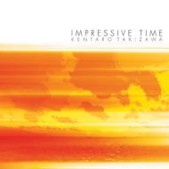 Kentaro Takizawa / Impressive Time 【CD】