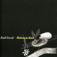 【送料無料】 Neal Casal / Return In Kind 輸入盤 【CD】