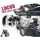 ̵A.R.B. ӡ  Locus 1998-2004 Arb Live Best CD