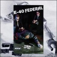 E 40 / Federal 輸入盤 【CD】