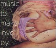 【送料無料】 Music To Make Love By 輸入盤 【CD】
