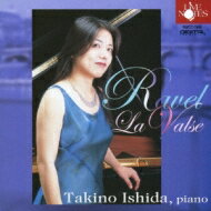 Ravel ラベル / la Valse: 石田多紀乃 +etc 【CD】