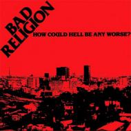 Bad Religion バッドリリジョン / How Could Hell Be Any Worse 輸入盤 【CD】