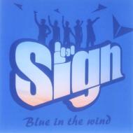 Sign (Jp) / Blue In The Wind 【CD Maxi】