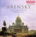 【送料無料】 Arensky アレンスキー / アントン・アレンスキー： ピアノ三重奏曲第1番ニ短調Op．32、他 ／ ボロディン・トリオ 輸入盤 【CD】