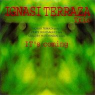 Ignasi Terraza イグナシテラザ / It's Coming 輸入盤 【CD】