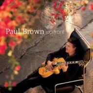 Paul Brown ポールブラウン / Up Front 輸入盤 【CD】