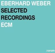 Eberhard Weber バーハルトウェーバー / Selected Recordings - : Rarum 輸入盤 【CD】