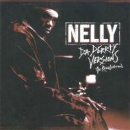 Nelly ネリー / Da Derrty Versions - The Reinvention 輸入盤 【CD】
