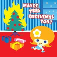 Maybe This Christmas Too 輸入盤 【CD】