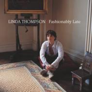 Linda Thompson / Fashionably Late 【CD】