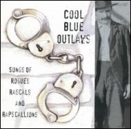 Cool Blue Outlaws - Songs Of Rogues Rascals 輸入盤 【CD】