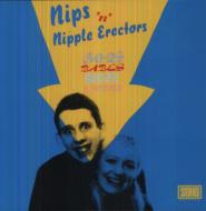 Nips N Nipple Erectors / Bops Babes Booze & Bovver 【LP】