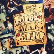 Side Walk Slam / And We Drive 【CD】