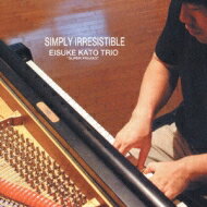 【送料無料】 加藤英介 / Simply Irresistible 【CD】